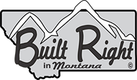 Built Right in Montana - Flathead Valley - MT - Home Construction & Remodel
